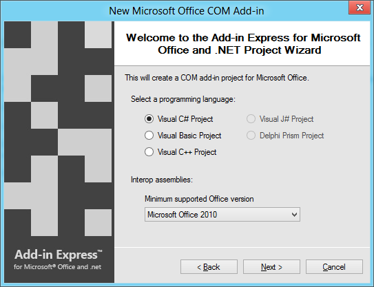 Select C# as the programming language and Office 2010 as the minimum supported Office version