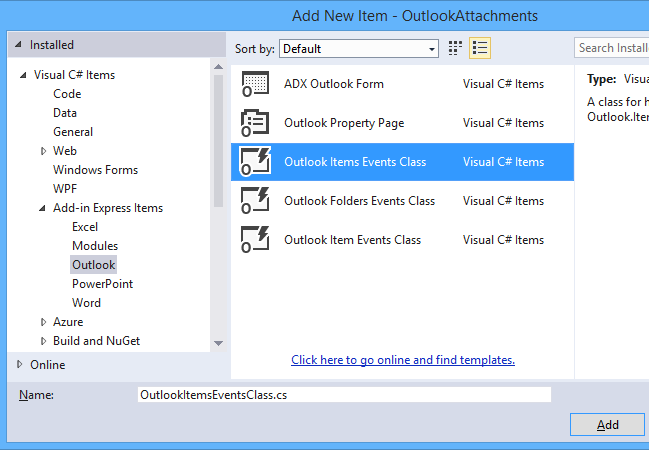 To respond to the events interacting with attachments, add a new Outlook Items Events Class.