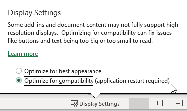 Switch to 'Optimize for compatibility' and restart Excel